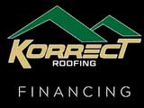 FINANCING-CTA The image shows the Korrect Roofing logo featuring green roof outlines above bold gold text on a black background, emphasizing their Fort Worth roofing services with available financing options.| Korrect General Contracting Fort Worth TX